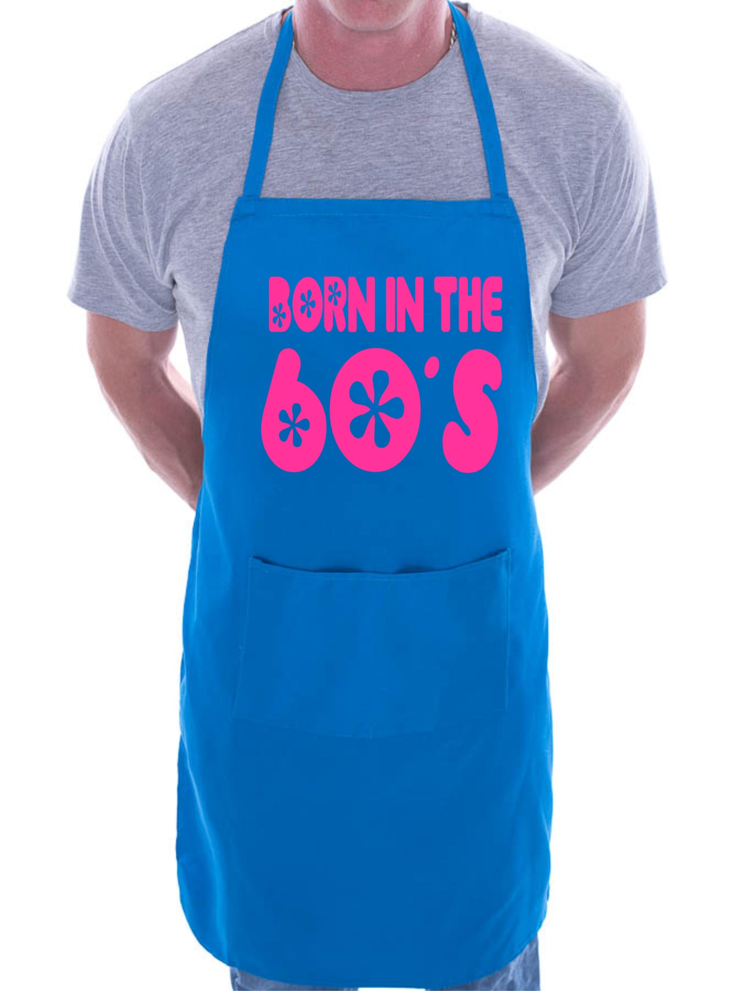 Born In The 60's Sixties Birthday BBQ Cooking Apron