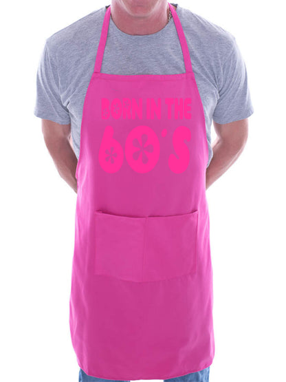 Born In The 60's Sixties Birthday BBQ Cooking Apron