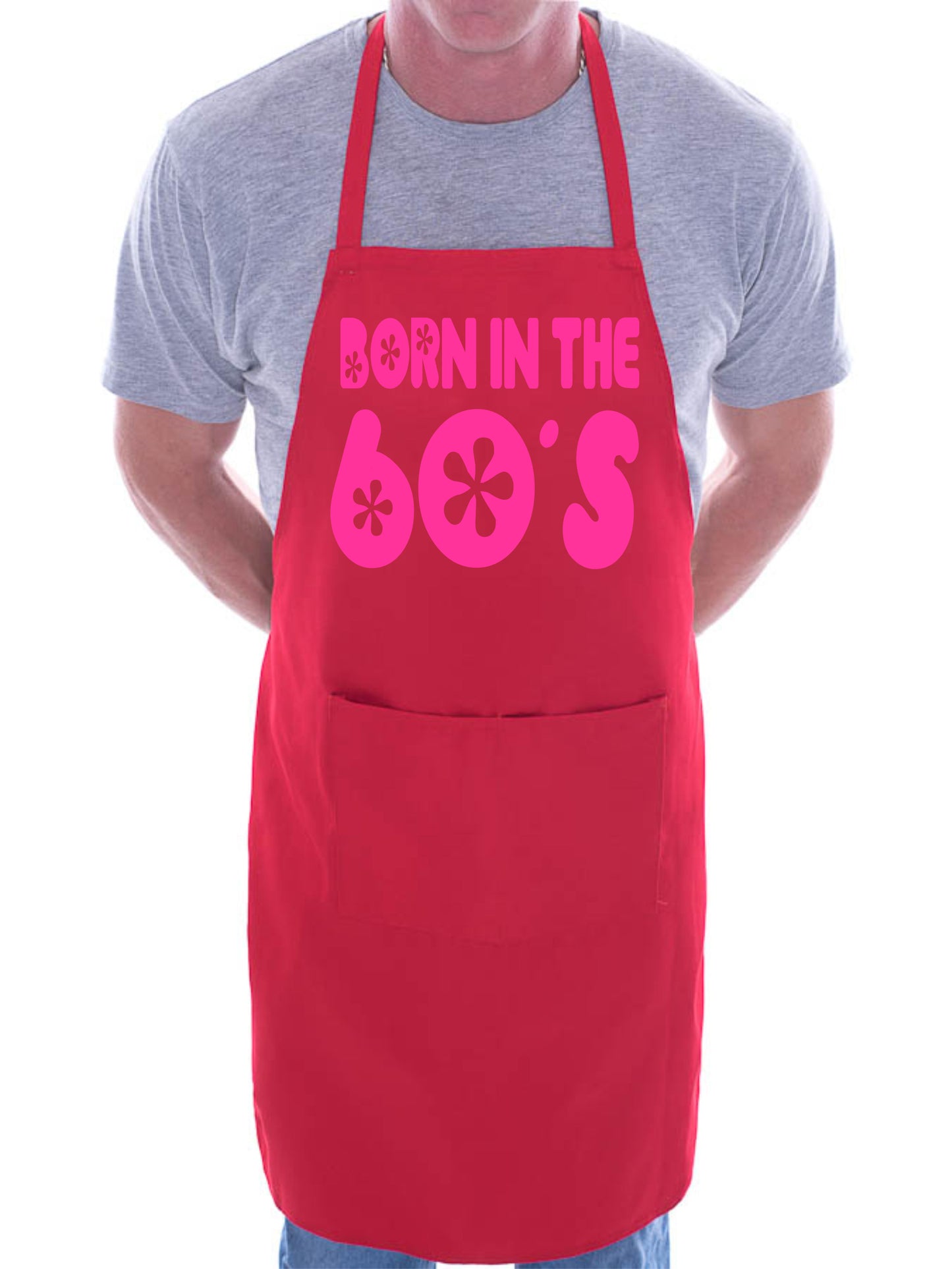 Born In The 60's Sixties Birthday BBQ Cooking Apron