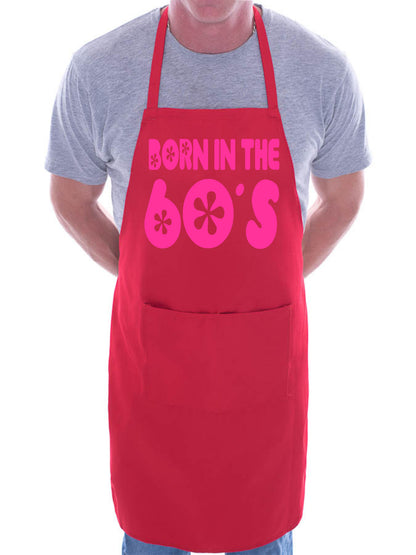 Born In The 60's Sixties Birthday BBQ Cooking Apron