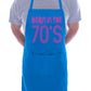 Born In The 70's Seventies Birthday BBQ Cooking Apron