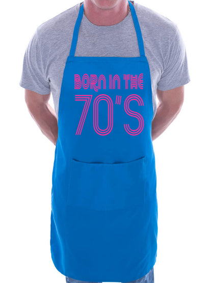 Born In The 70's Seventies Birthday BBQ Cooking Apron