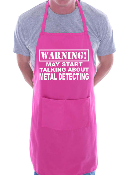 Warning May Talk About Metal Detecting Funny BBQ Novelty Cooking Apron