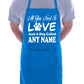 All You Need Love And A Dog Any Name Personalised Gift BBQ Apron Dog Lovers Gift