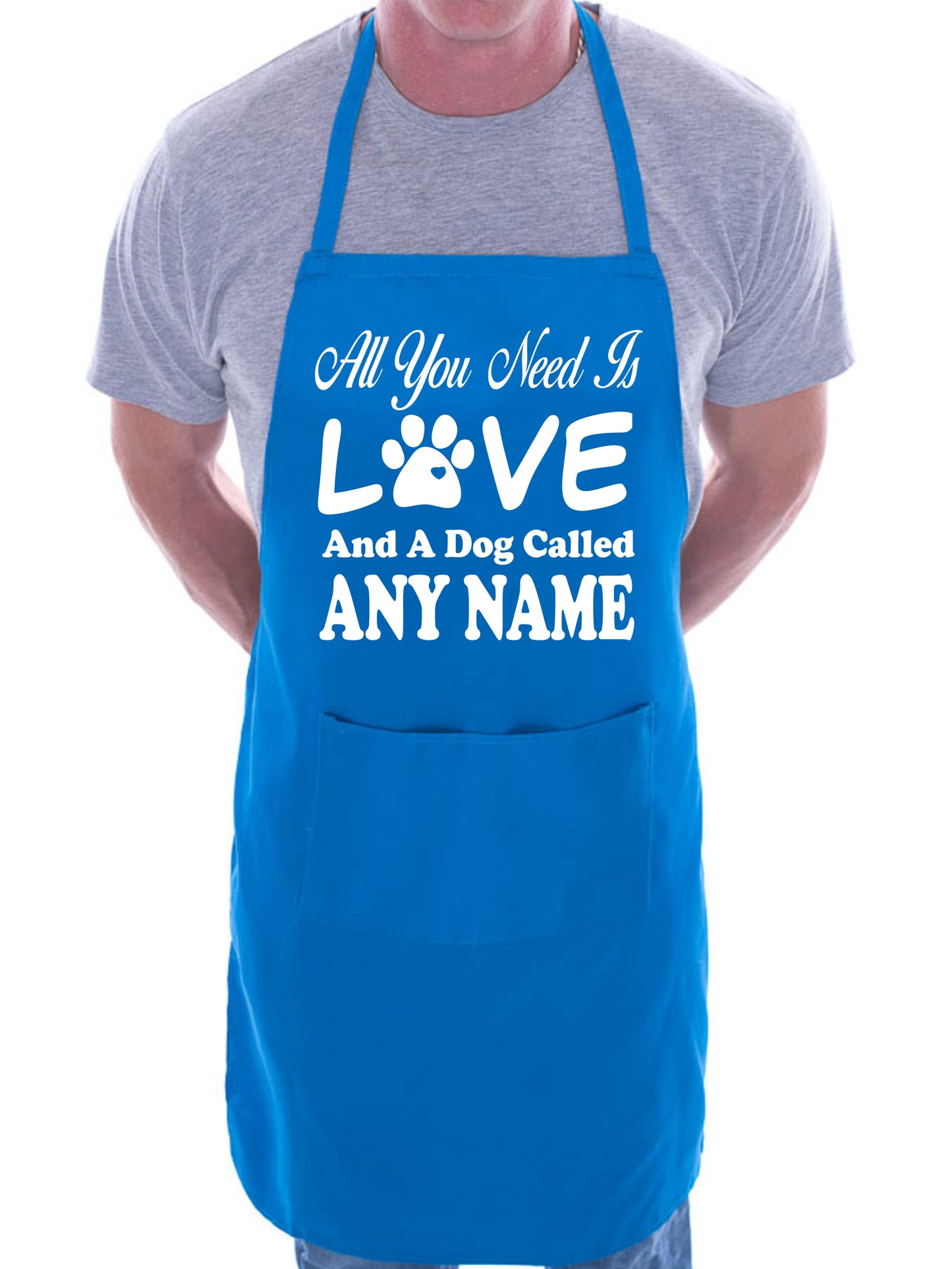 All You Need Love And A Dog Any Name Personalised Gift BBQ Apron Dog Lovers Gift