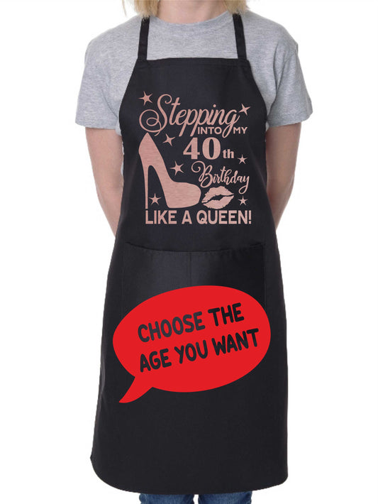 Personalised Ladies Apron Stepping Into My Birthday Like A Queen Add Any Age Funny BBQ Baking