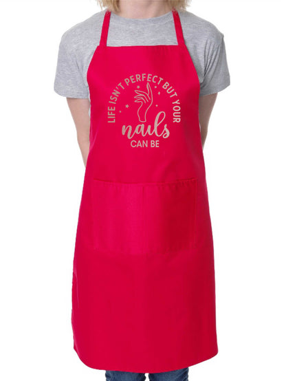 Life Isn't perfect Nails Can Be Work Apron Nail Salon Beauty Shop Funny