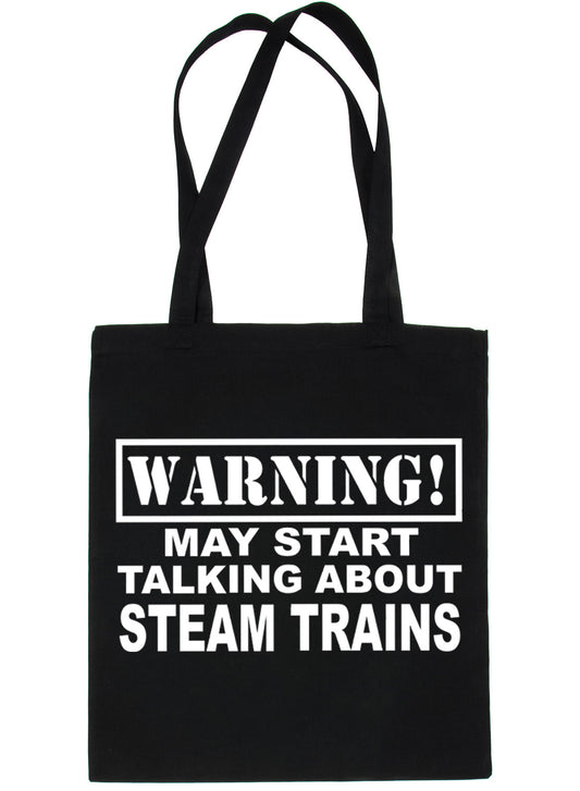 Warning May Talk About Steam Trains Bag For Life Shopping Tote Bag