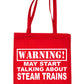 Warning May Talk About Steam Trains Bag For Life Shopping Tote Bag
