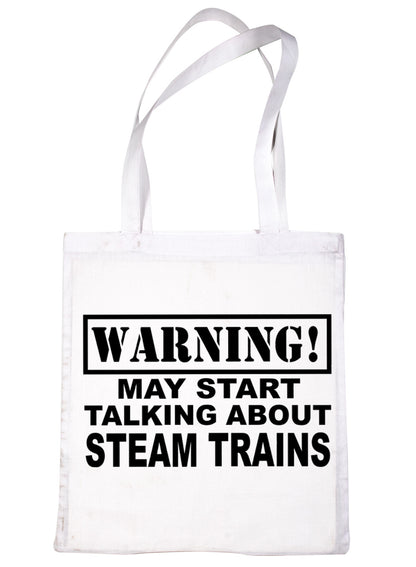 Warning May Talk About Steam Trains Bag For Life Shopping Tote Bag