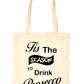 Tis The Season Drink Prosecco Christmas Gift Funny Shopping Tote Bag For Life