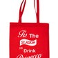 Tis The Season Drink Prosecco Christmas Gift Funny Shopping Tote Bag For Life