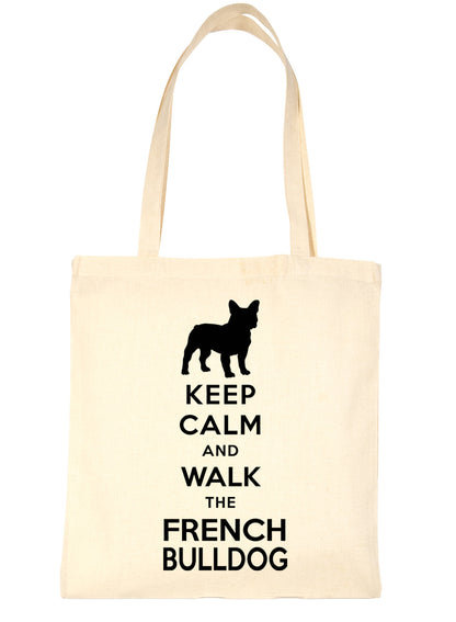Keep Calm & Walk The French Bulldog Funny Dog Lover Gift Shopping Tote Bag