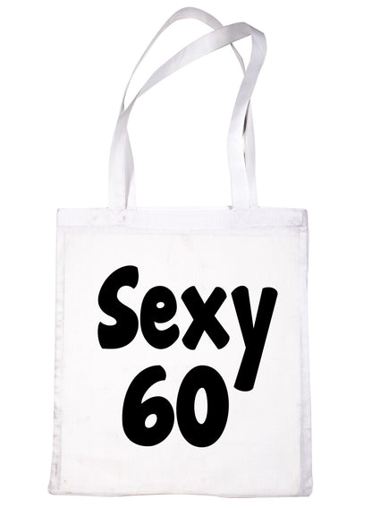 Sexy 60 60th Birthday Age 60 Bag For Life Shopping Tote Bag Ladies Gift