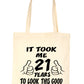 Birthday It Took 21 Years To Look This Good Shopping Tote Bag Ladies Gift