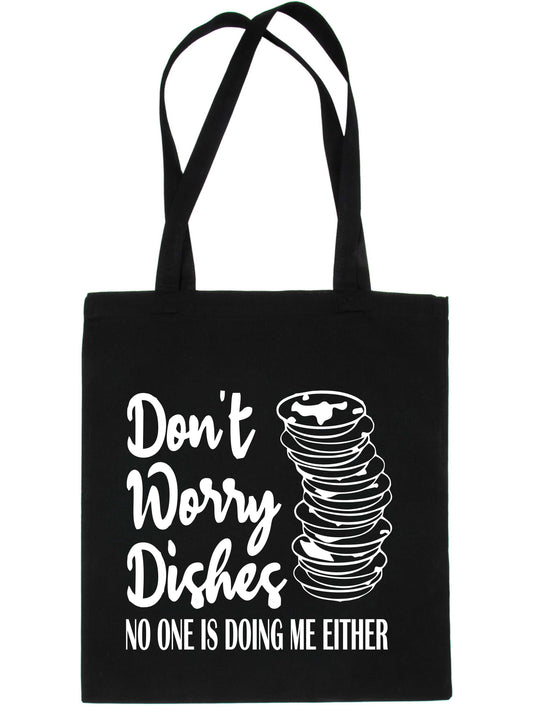 Don't Worry About Dishes Funny Ladies Kitchen Reusable Shopping Tote Bag
