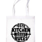 My Kitchen My Rules Funny Slogan Ladies Reusable Shopping Tote Bag