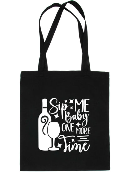 Sip Me Baby One More Time Funny Slogan Ladies Reusable Shopping Tote Bag