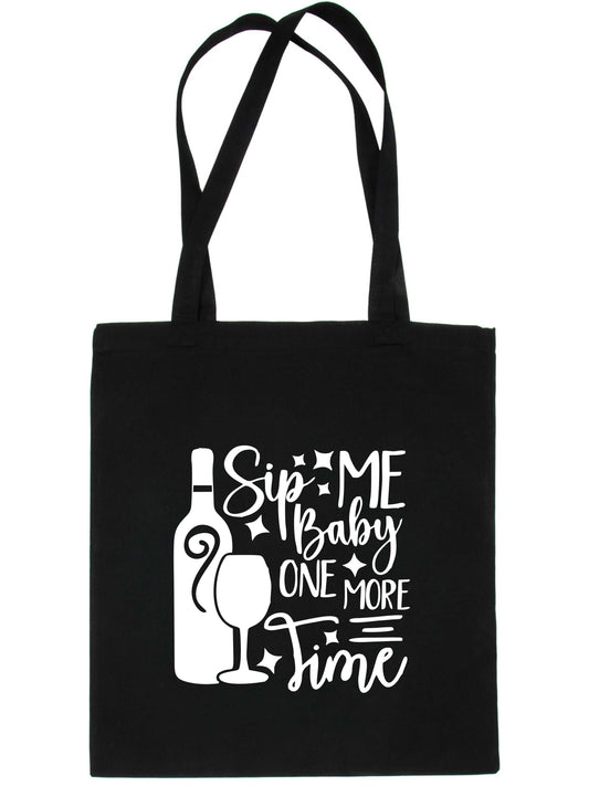 Sip Me Baby One More Time Funny Slogan Ladies Reusable Shopping Tote Bag