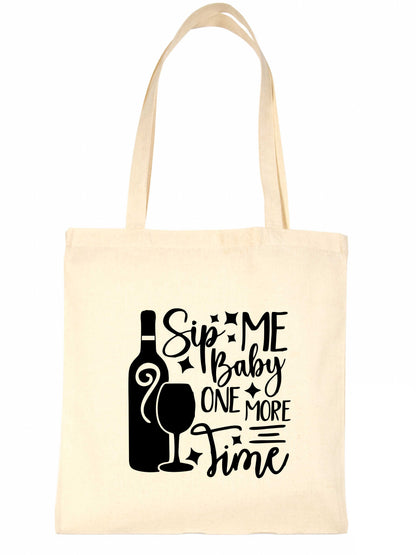 Sip Me Baby One More Time Funny Slogan Ladies Reusable Shopping Tote Bag