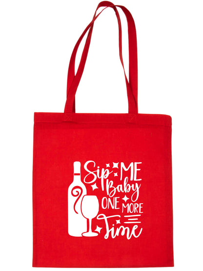 Sip Me Baby One More Time Funny Slogan Ladies Reusable Shopping Tote Bag