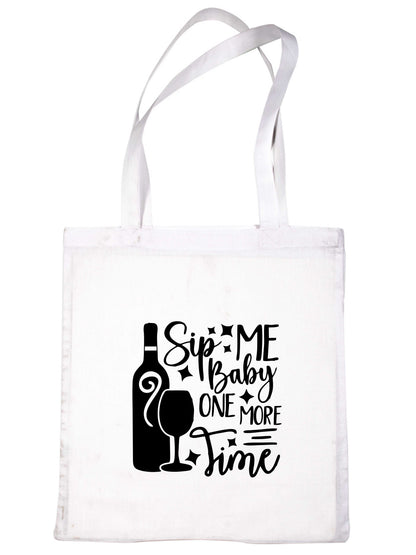 Sip Me Baby One More Time Funny Slogan Ladies Reusable Shopping Tote Bag