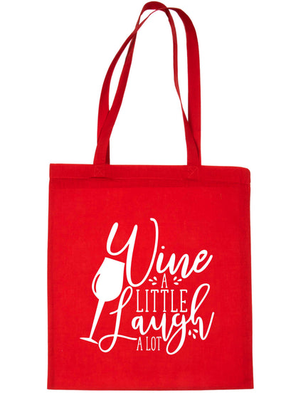 Wine A Little Laugh A Lot Funny Slogan Ladies Reusable Shopping Tote Bag