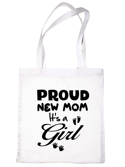 Proud New Mom-It's A Girl New Baby Ladies Reusable Shopping Tote Bag