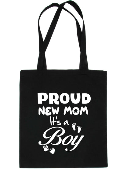 Proud New Mom-It's A Boy New Baby Ladies Reusable Shopping Tote Bag