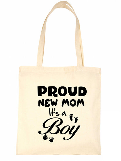 Proud New Mom-It's A Boy New Baby Ladies Reusable Shopping Tote Bag