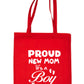 Proud New Mom-It's A Boy New Baby Ladies Reusable Shopping Tote Bag