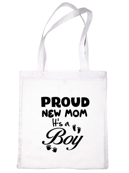 Proud New Mom-It's A Boy New Baby Ladies Reusable Shopping Tote Bag