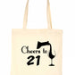 Cheers to Being 21 Birthday Gift For 21 Year Old Reusable Shopping Tote Bag