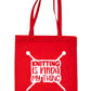 Knitting Is Kinda My Thing Funny Slogan Ladies Reusable Shopping Tote Bag
