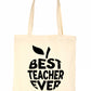 Best Teacher Evers School Leavers Funny Ladies Reusable Shopping Tote Bag