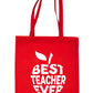 Best Teacher Evers School Leavers Funny Ladies Reusable Shopping Tote Bag