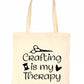 Crafting Is My Therapy Kintting Sewing Funny Reusable Shopping Tote Bag