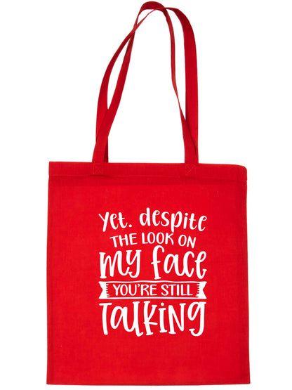 Despite Look On My Face You're Still Talking Funny Bag For Life Shopping Tote Bag