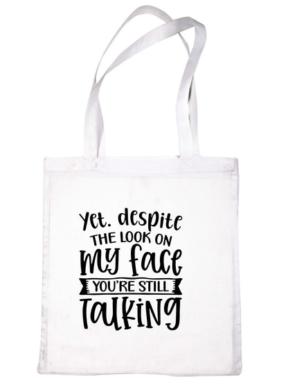 Despite Look On My Face You're Still Talking Funny Bag For Life Shopping Tote Bag