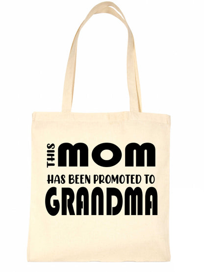 This Mom Has Been promoted To Grandma Funny Bag For Life Shopping Tote Bag
