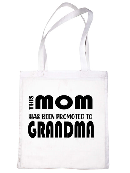 This Mom Has Been promoted To Grandma Funny Bag For Life Shopping Tote Bag