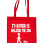 I'd Rather Be Walking The Dog Funny Shopping Tote Bag For Life