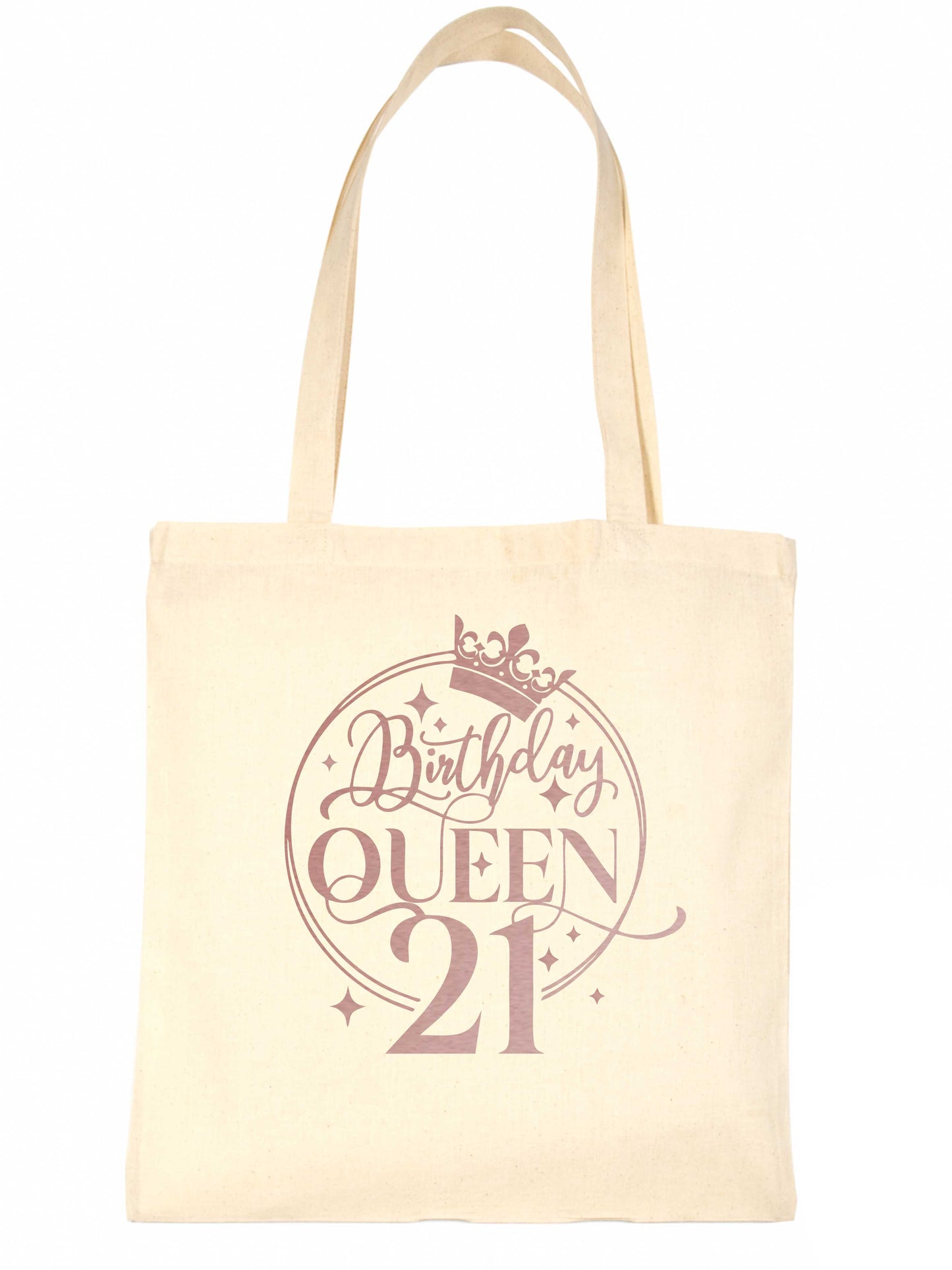 Birthday Queen 21 In Rose Gold Print 21st Birthday Gift Resuable Shopping Bag