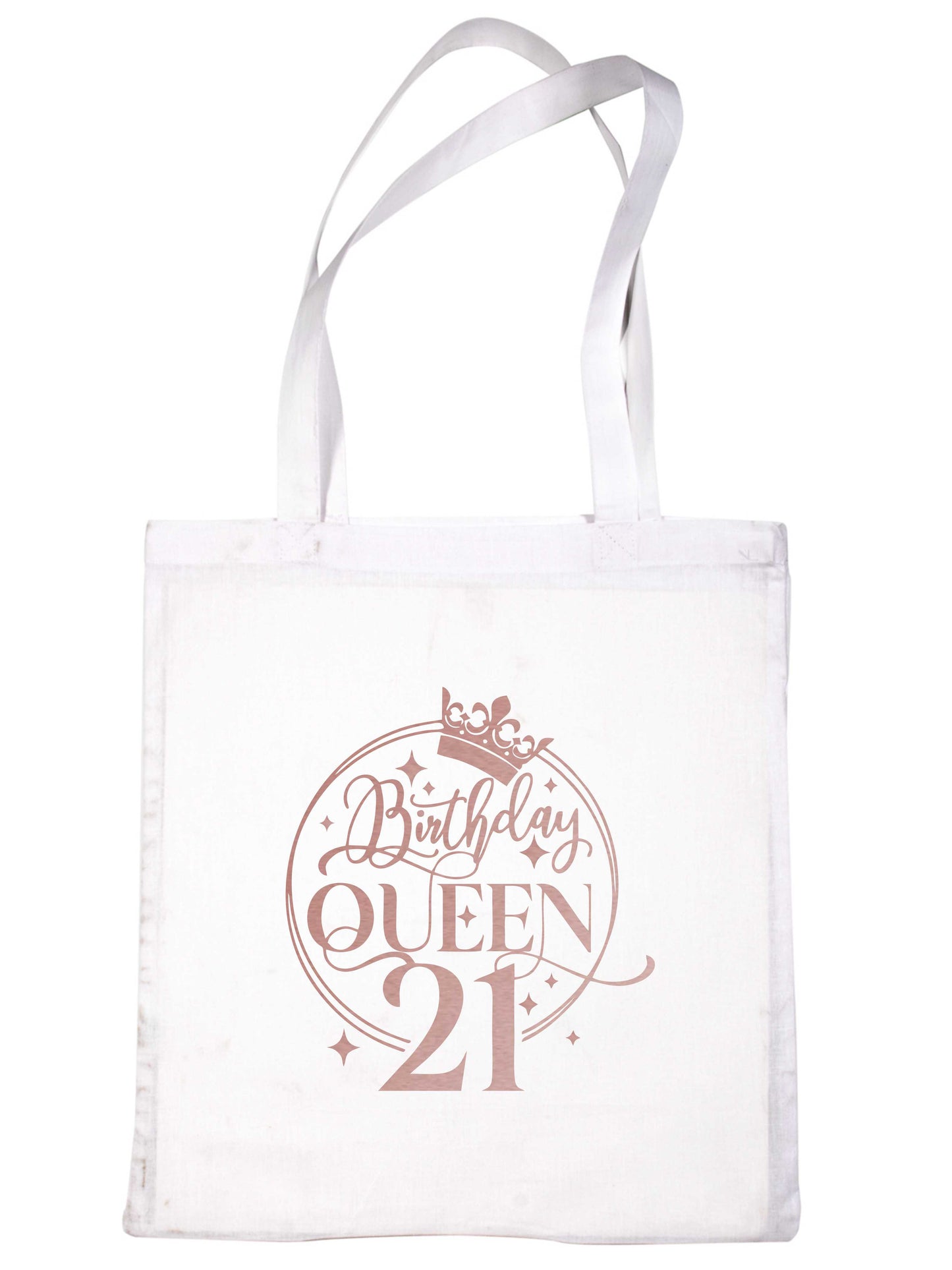 Birthday Queen 21 In Rose Gold Print 21st Birthday Gift Resuable Shopping Bag