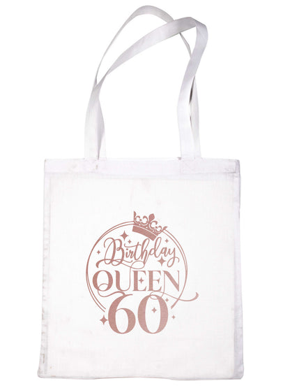 Birthday Queen 60 In Rose Gold Print 60th Birthday Gift Resuable Shopping Bag