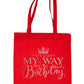 My Day My Way My Birthday In Rose Gold Print Birthday Gift Resuable Shopping Bag