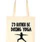 I'd Rather Be Doing Yoga Workout Pilates Shopping Tote Bag Ladies Gift