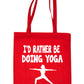 I'd Rather Be Doing Yoga Workout Pilates Shopping Tote Bag Ladies Gift