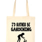 I'd Rather Be Gardening Gardener Shopping Tote Bag Ladies Gift