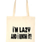 I'm Lazy And I Know It Shopping Tote Bag Ladies Gift